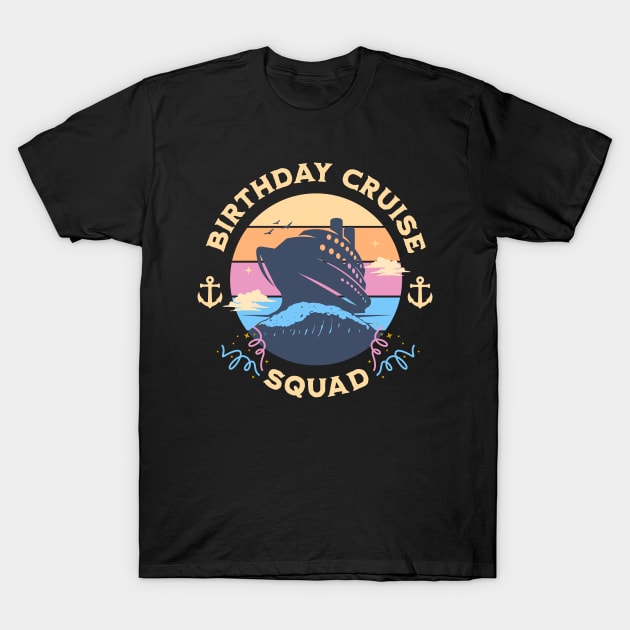 Birthday Cruise Squad T-Shirt by Norse Magic